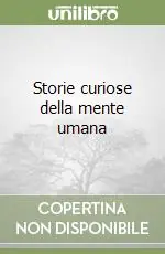 Storie curiose della mente umana Miglior Prezzo