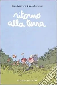 Ritorno alla terra. Vol. 1 Ultima Occasione