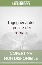 Ingegneria dei greci e dei romani Acquista Ora