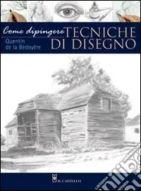 Come dipingere. Tecniche di disegno Non Perdere