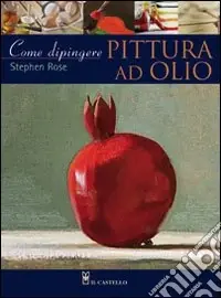 Come dipingere. Pittura a olio Scelto Dai Clienti