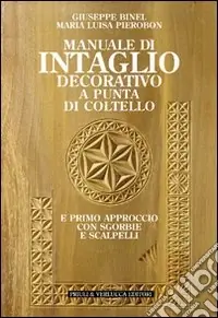 Manuale di intaglio decorativo a punta di coltello. Ediz. illustrata Prezzo Di Fabbrica