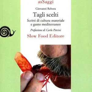 Occasione Imperdibile Tagli scelti. Scritti di cultura materiale e gusto mediterraneo