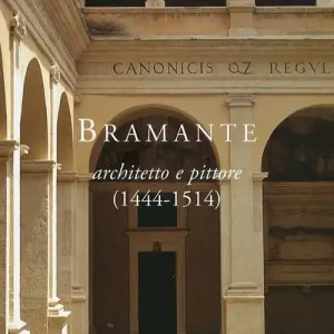 Bramante architetto e pittore (1444-1514) Non Perdere