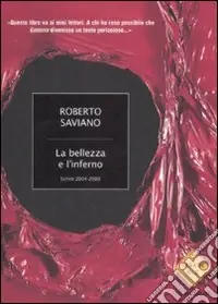 La bellezza e l‘inferno. Scritti 2004-2009 Sconto