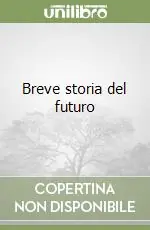Breve storia del futuro Ultimissimo Modello