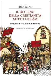 Il declino della Cristianità sotto l‘Islam Acquista Ora