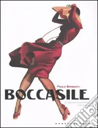 Professionale Boccasile. «La signorina grandi firme» e altri mondi