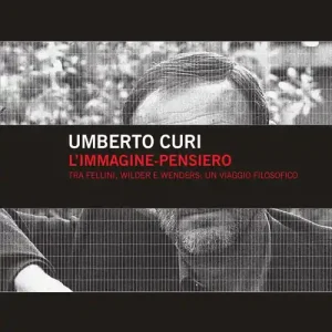 Ultima Occasione L‘Immagine-pensiero. Tra Fellini, Wilder e Wenders un viaggio filosofico