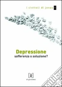 Offerta Lampo Depressione. Sofferenza o soluzione?