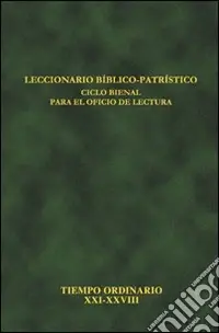 Novità Leccionario bíblico-patrístico. Ciclo bienal para el oficio de lectura. Vol. 7 Tiempo ordinario XXI-XXVII