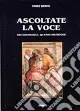 Ascoltate la voce. Dio costruisce, quando distrugge Novità