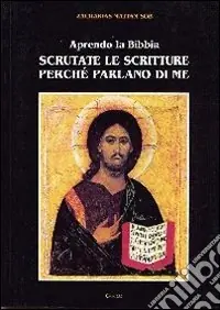 Super Prezzo Aprendo la Bibbia scrutate le Scritture perché parlano di me