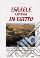 Israele 430 anni in Egitto. Una storia quasi ignorata dagli storici Esclusivo
