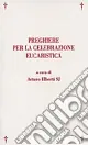 Preghiere per la celebrazione eucaristica Super Prezzo