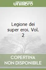 Legione dei super eroi. Vol. 2 Di Tendenza