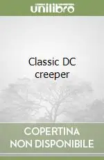Classic DC creeper Vendita Finale