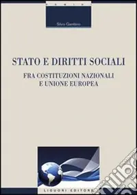 Stato e diritti sociali. Fra costituzioni nazionali e Unione Europea A Buon Prezzo