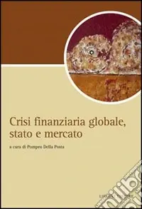 Occasione Crisi finanziaria globale, stato e mercato