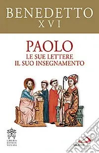 Paolo. Le sue lettere, il suo insegnamento Must-Have