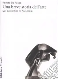 Occasione Una breve storia dell‘arte. Dal paleolitico al XX secolo