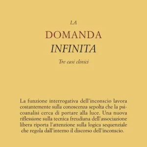La domanda infinita. Tre casi clinici Occasione Imperdibile