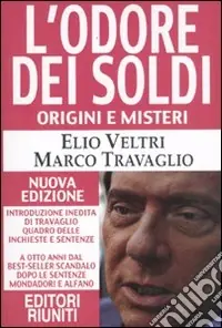 L‘Odore dei Soldi. Origini e Misteri Super Prezzo