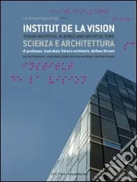 Compra Adesso Parigi, Institut de la Vision. Scienza e architettura. Ediz. italiana e inglese