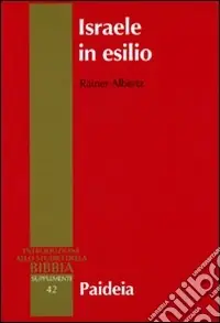Israele in esilio. Storia e letteratura nel VI secolo a.C. Prezzo Conveniente