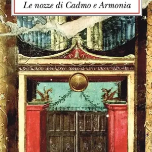 Affare Le nozze di Cadmo e Armonia. Ediz. lusso