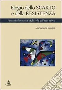 Prezzo Conveniente Elogio dello scarto e della resistenza