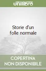 Compra Oggi Stesso Storie d‘un folle normale