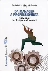 Da manager a professionista. Nuovi ruoli per l‘impresa di domani Promozione