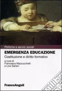 Offerta Limitata Emergenza educazione. Costituzione e diritto formativo