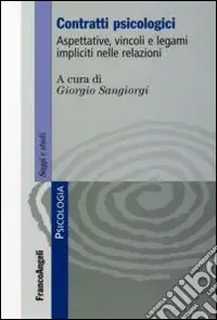 Contratti psicologici. Aspettative, vincoli e legami impliciti nelle relazioni Nuovo Arrivo