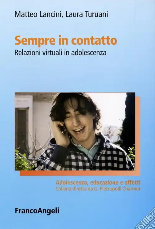 Vendita Finale Sempre in contatto. Relazioni virtuali in adolescenza