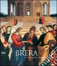Brera. La storia e i capolavori. Ediz. illustrata Prezzo Scontato