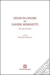 Studi in onore di Davide Messinetti. Vol. 2 Ordina Subito