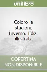 Promo Stagionale Coloro le stagioni. Inverno. Ediz. illustrata
