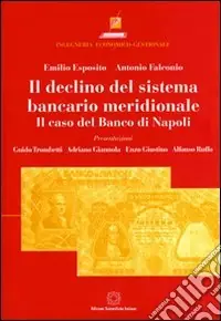 Offerta Lampo Il declino del sistema bancario meridionale. Il caso del Banco di Napoli