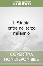 L‘Etiopia entra nel terzo millennio Compra Adesso