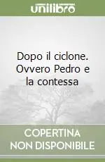 Must-Have Dopo il ciclone. Ovvero Pedro e la contessa