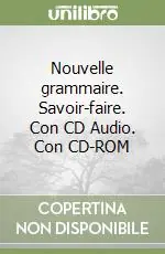 Prezzo Scontato Nouvelle grammaire. Savoir-faire. Con CD Audio. Con CD-ROM