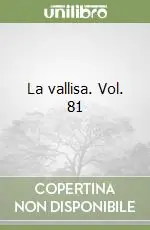 A Buon Prezzo La vallisa. Vol. 81