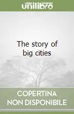Direttamente Dal Produttore The story of big cities