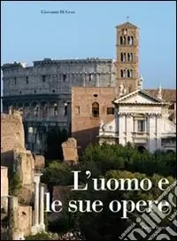 Subito Disponibile L‘uomo e le sue opere