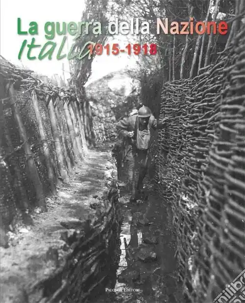 La guerra della nazione Italia 1915-1918 Più Venduto