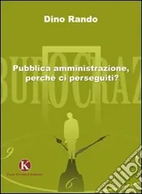 Prezzo Basso Pubblica amministrazione, perchè ci perseguiti?