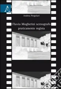 Compra Adesso Flavio Magherini scenografo praticamente regista