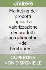 Marketing dei prodotti tipici. La valorizzazione dei prodotti agroalimentari «del territorio» criticità, prospettive e rapporti con la grande distribuzione Sconto